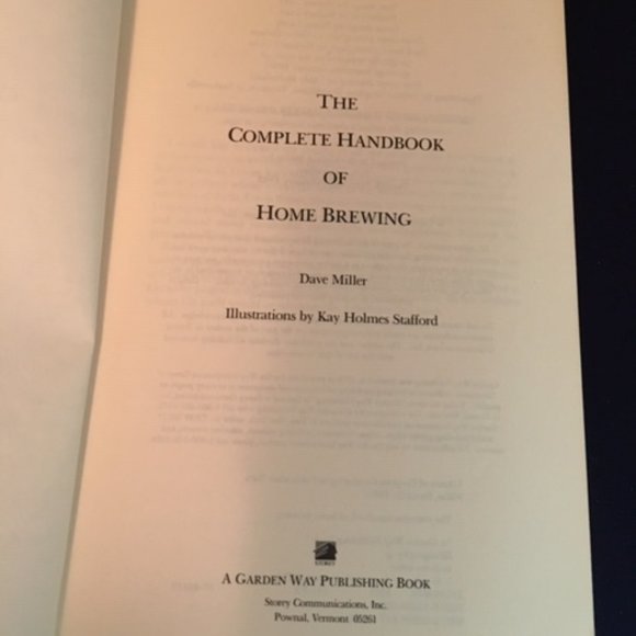 The Complete Handbook of Home Brewing,1988 Pre-Owned Softcover by Dave Miller - Picture 3 of 13